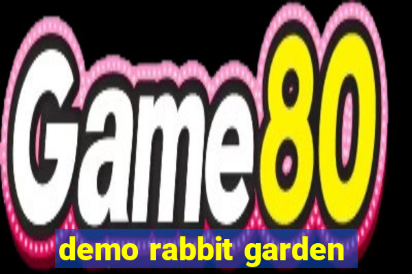 demo rabbit garden